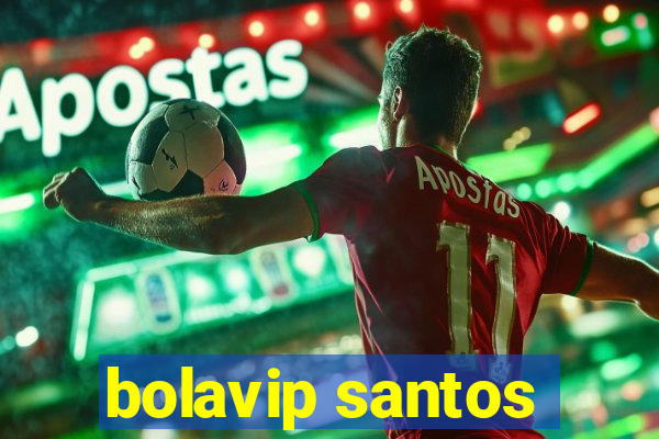 bolavip santos